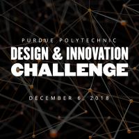 Purdue Polytechnic Design & Innovation Challenge