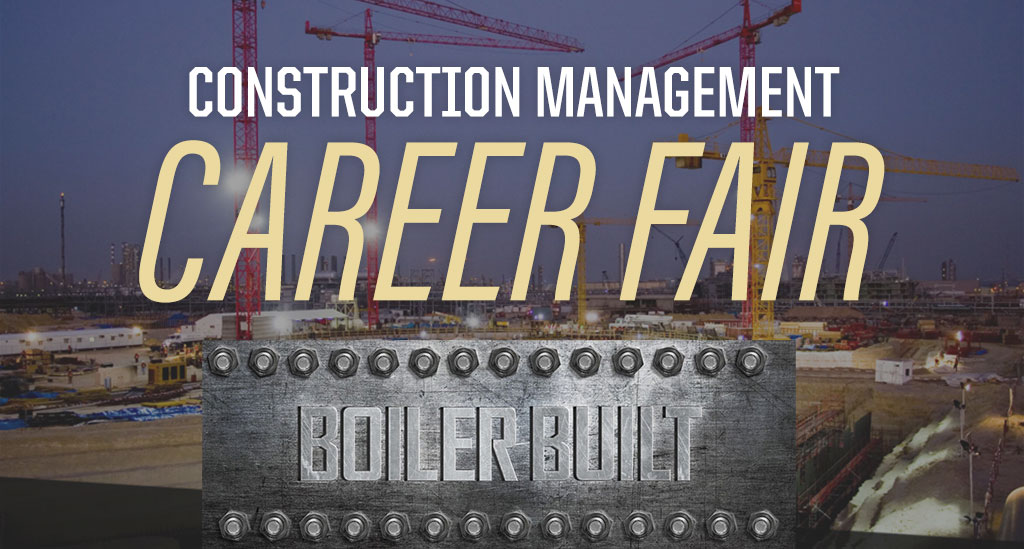 Construction Management Career Fair – Boiler Built