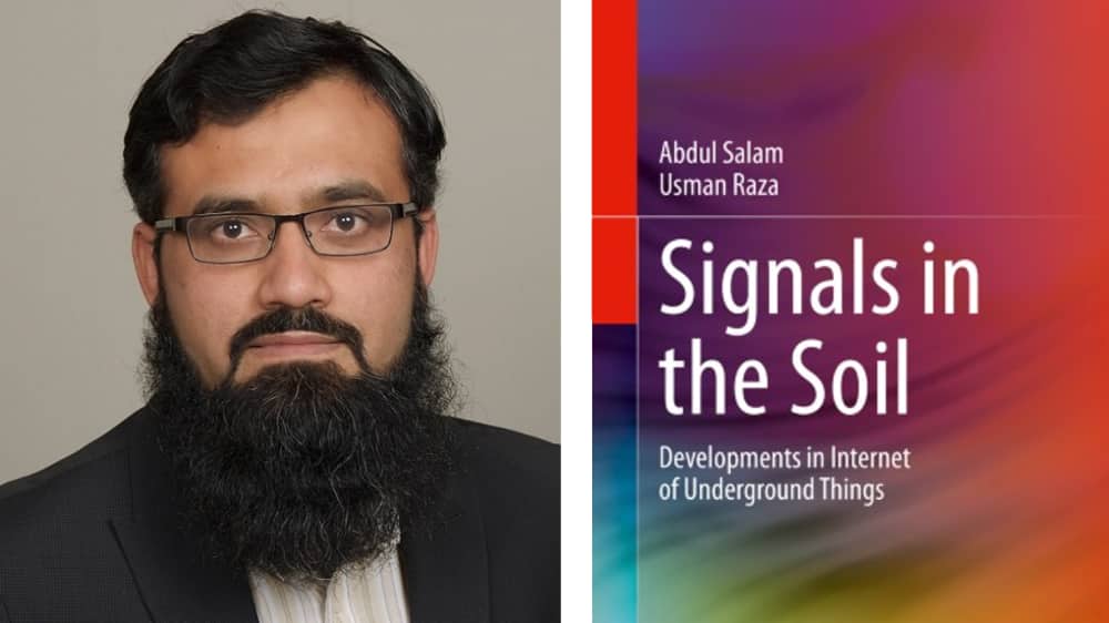 Abdul Salam coauthored "Signals in the Soil: Developments in Internet of Underground Things" with Usman Raza