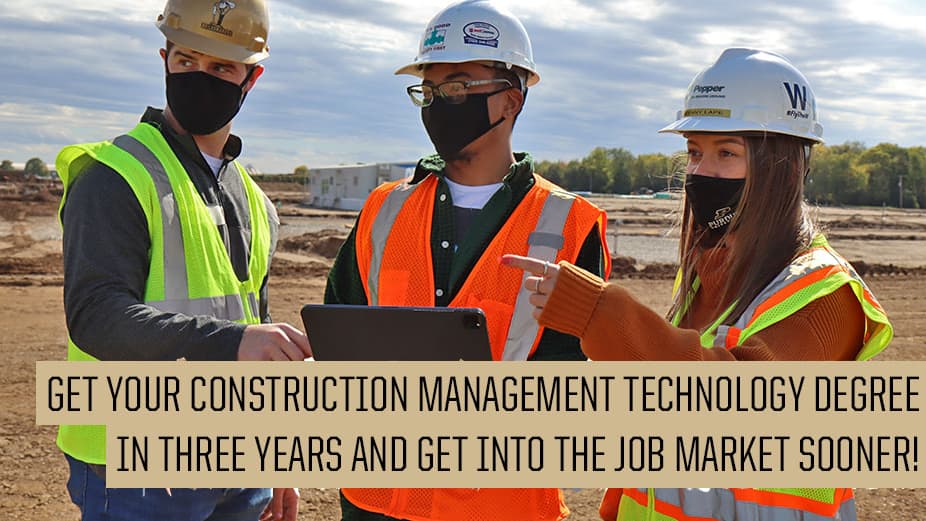 Purdue Polytechnic's Construction Management Technology Degree in 3 Years program
