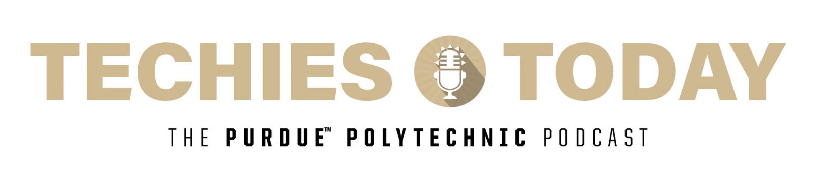 Techies Today, the Purdue Polytechnic Podcast