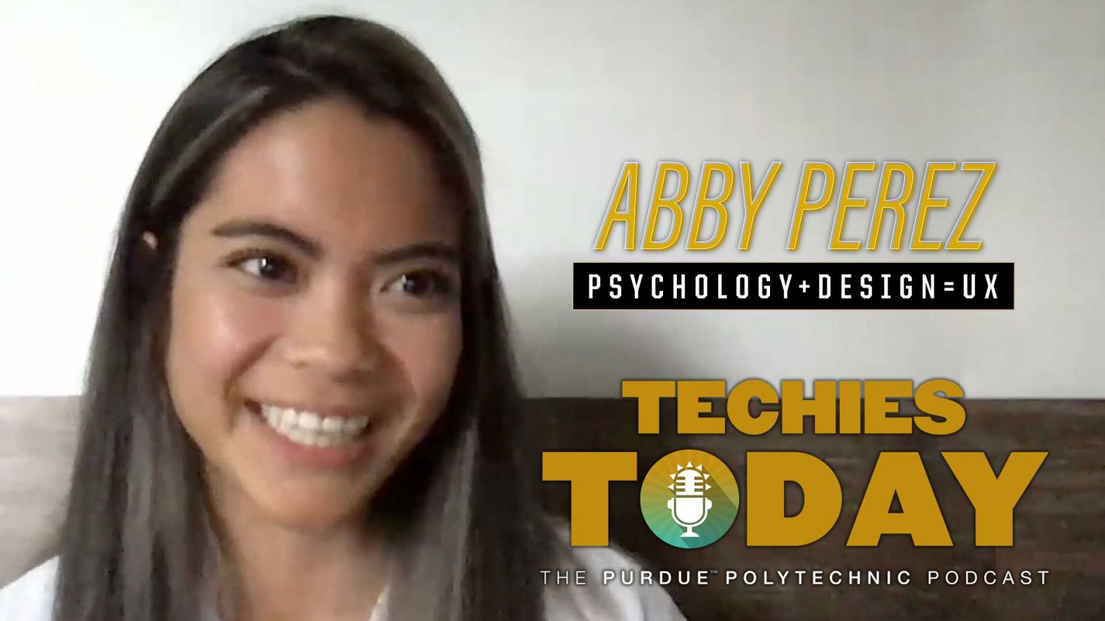 Abby Perez, Psychology+Design=UX, on Techies Today, the Purdue Polytechnic Podcast