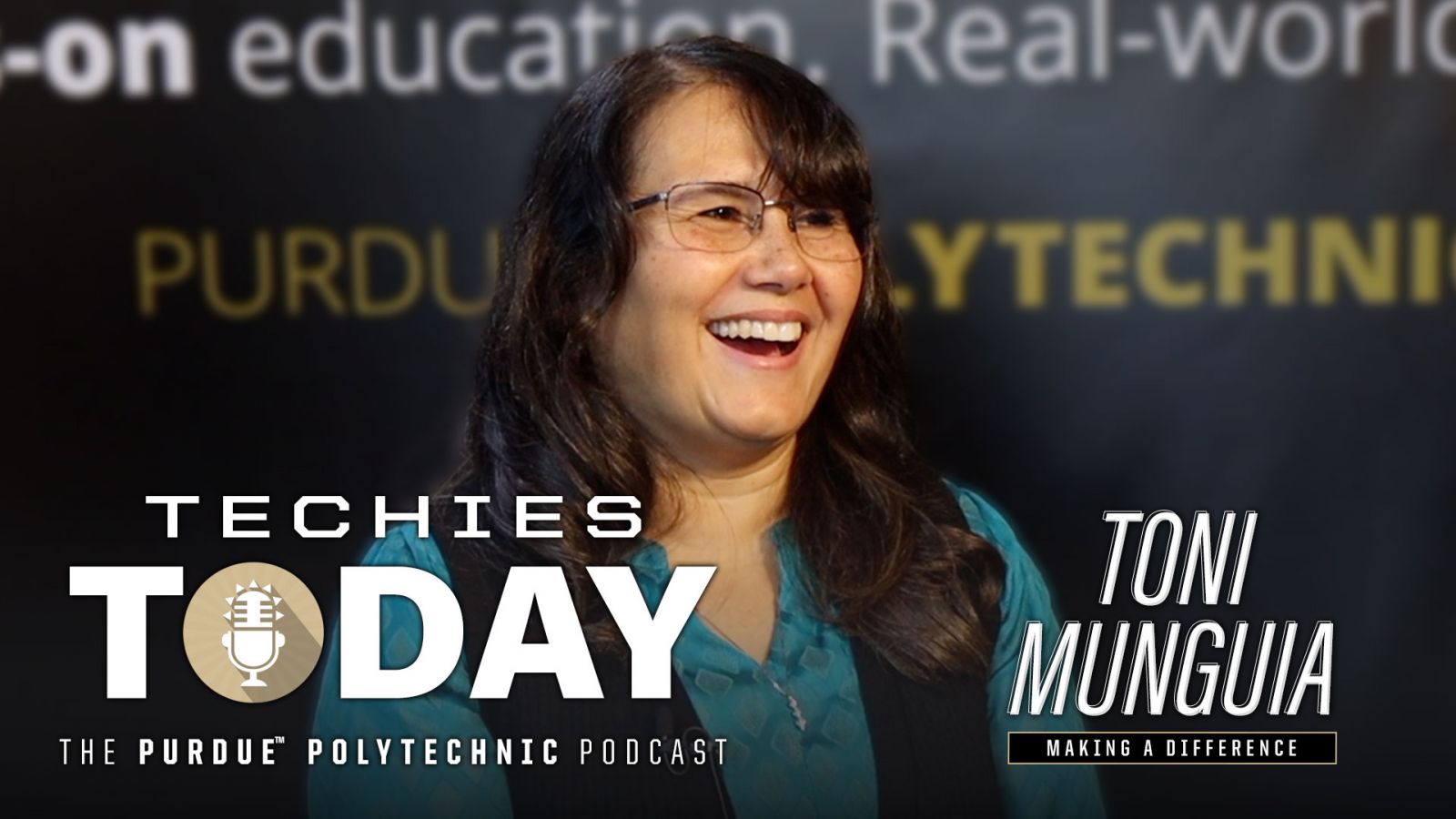 Toni Munguia, Making a Difference, on Techies Today, the Purdue Polytechnic Podcast