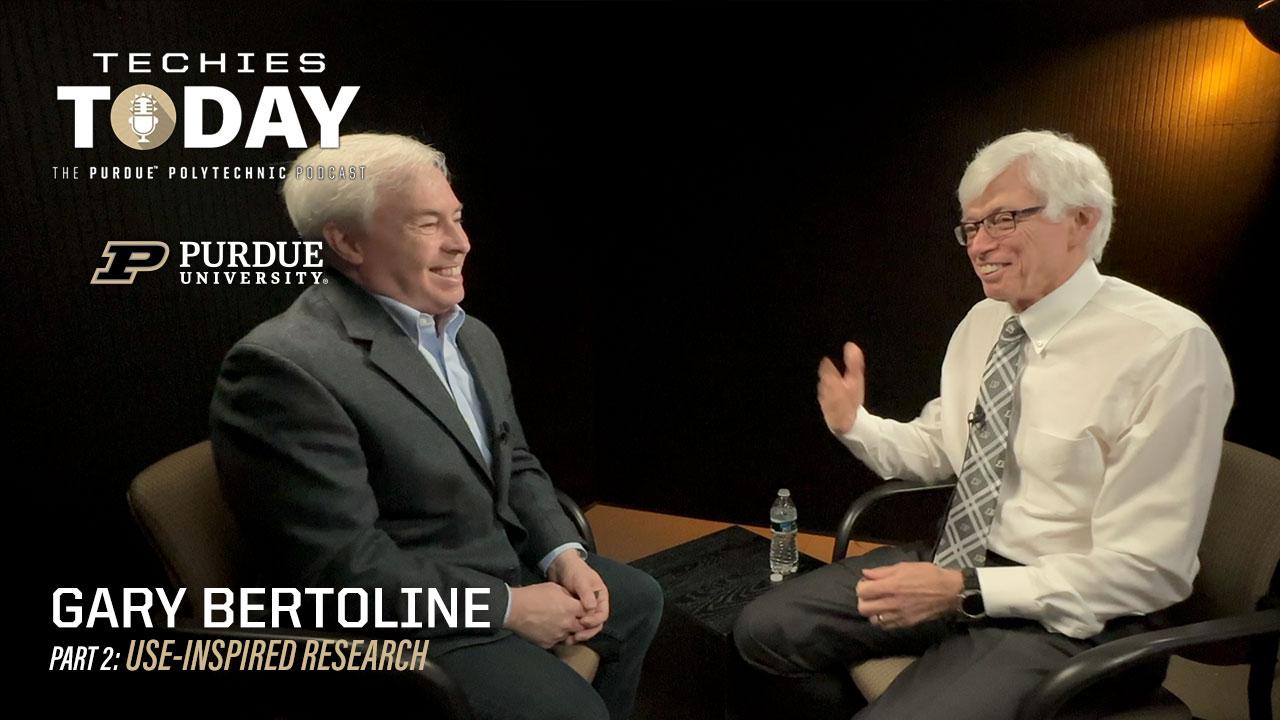 Gary Bertoline, Use-Inspired Research, on Techies Today, the Purdue Polytechnic Podcast