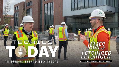James Letsinger, Building Polytechnic's Future, on Techies Today, the Purdue Polytechnic Podcast