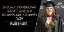 Purdue’s online Master of Science in Aviation and Aerospace Management lets professional pilot earn her degree